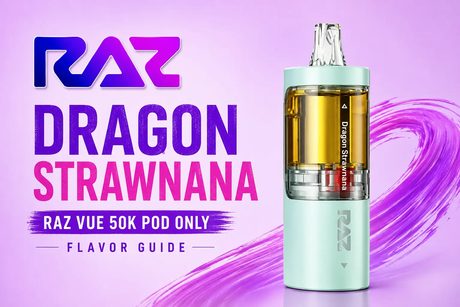 Home 50 Dragon Strawnana Raz Vue 50K Pod Only
